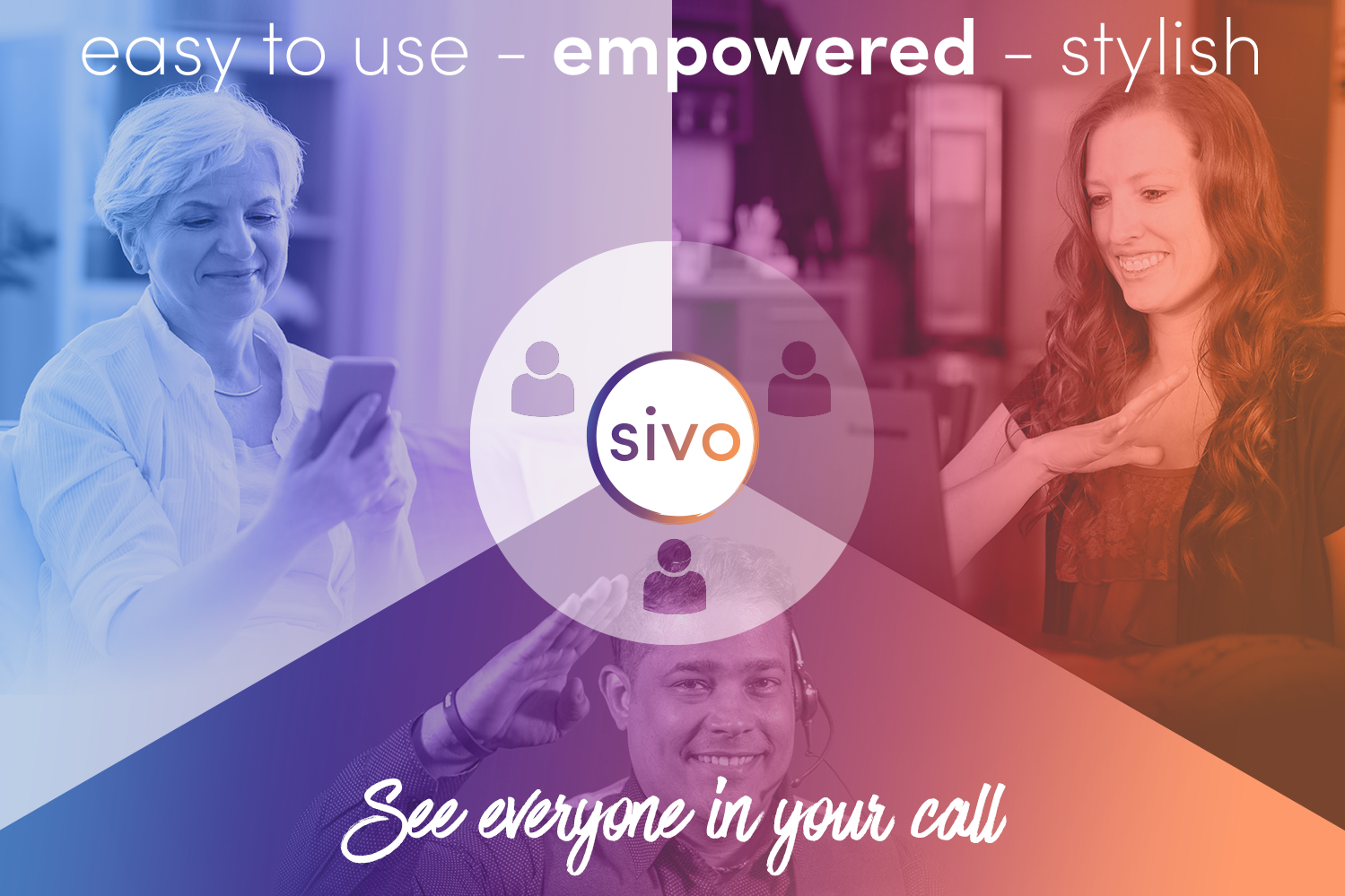 image of 3 people with easy to use, empowered and stylish quotes for sivo